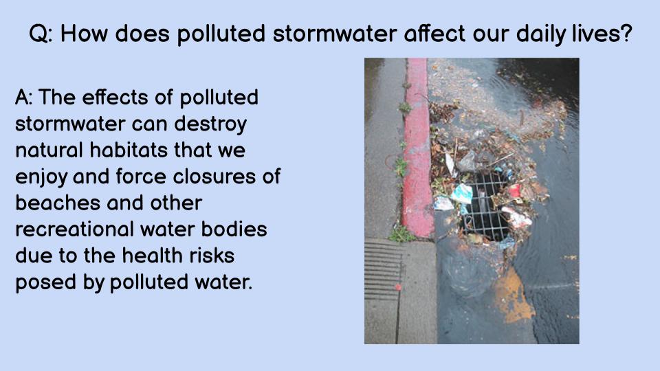 How does polluted stormwater affect our daily lives?